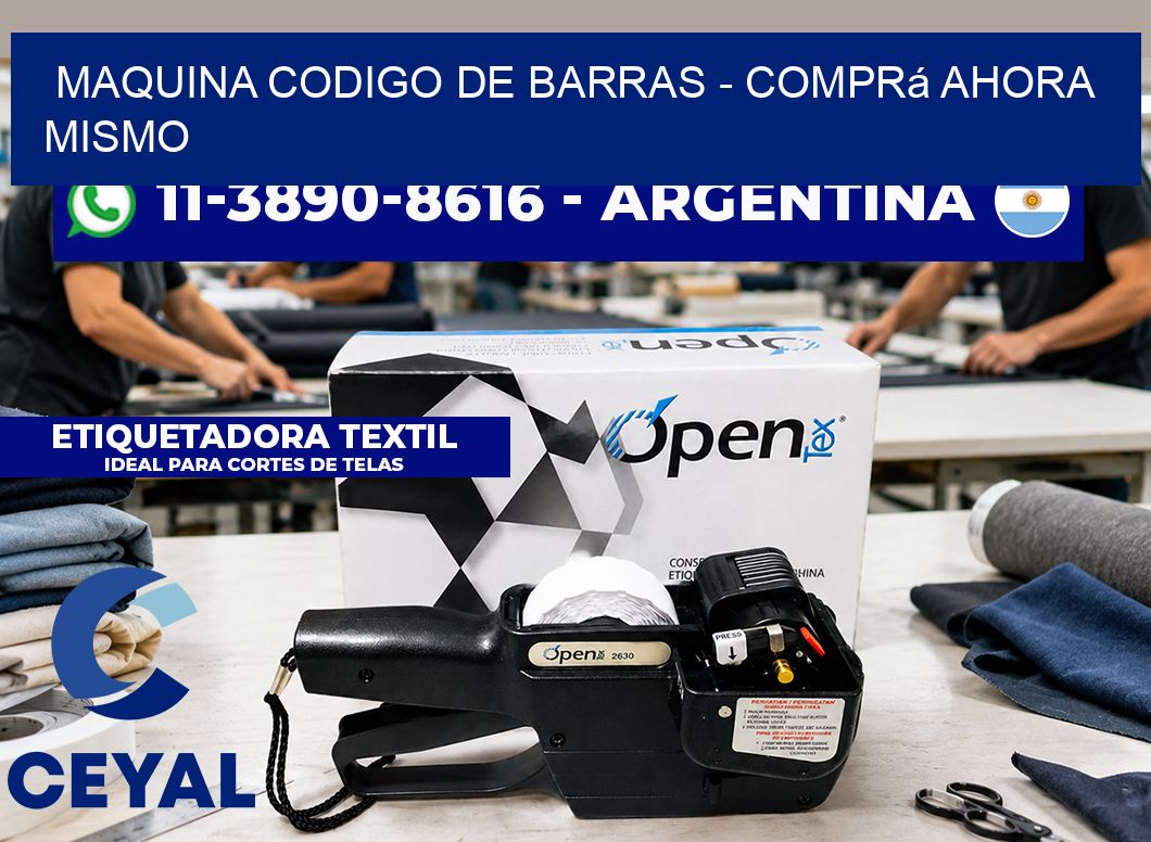 MAQUINA CODIGO DE BARRAS - Comprá ahora mismo