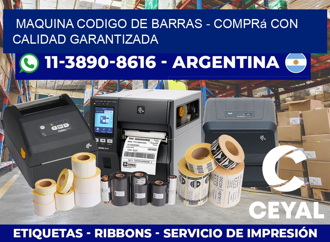 MAQUINA CODIGO DE BARRAS – Comprá con calidad garantizada