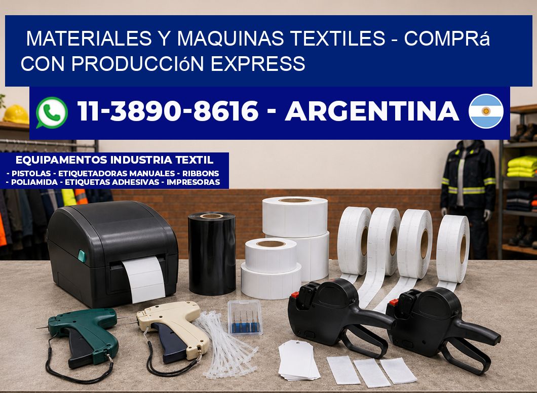 MATERIALES Y MAQUINAS TEXTILES - Comprá con producción express