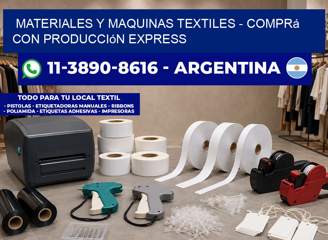 MATERIALES Y MAQUINAS TEXTILES – Comprá con producción express