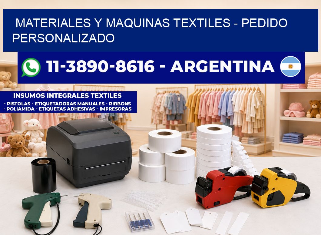 MATERIALES Y MAQUINAS TEXTILES - Pedido personalizado