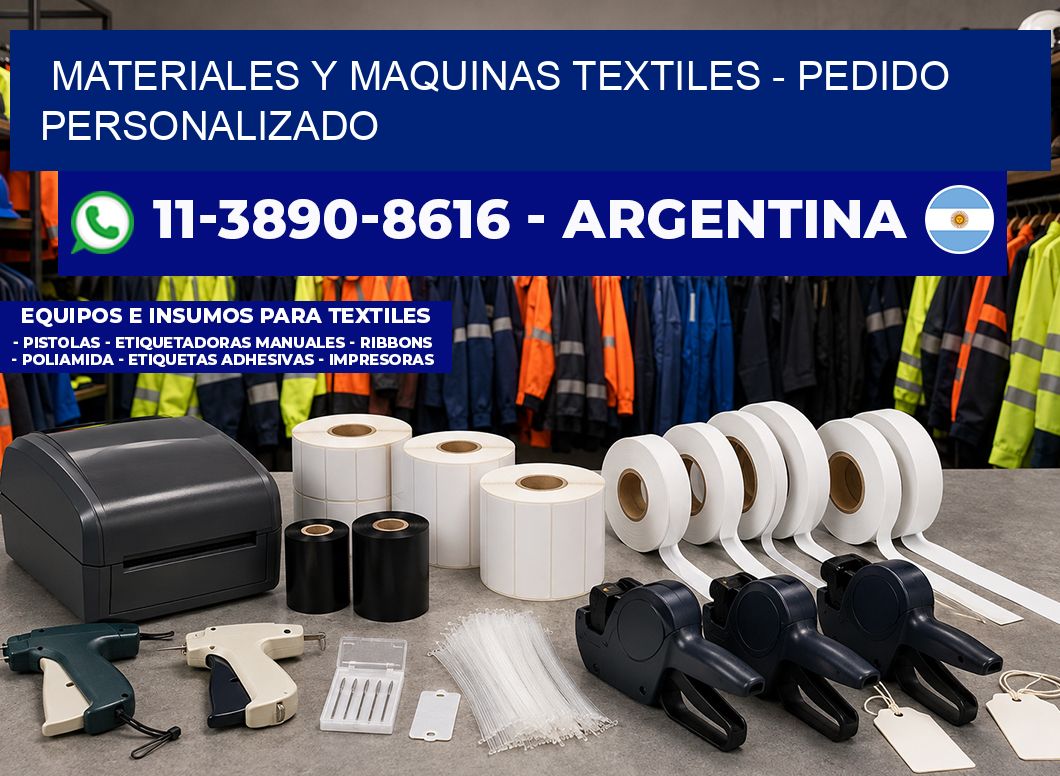 MATERIALES Y MAQUINAS TEXTILES - Pedido personalizado