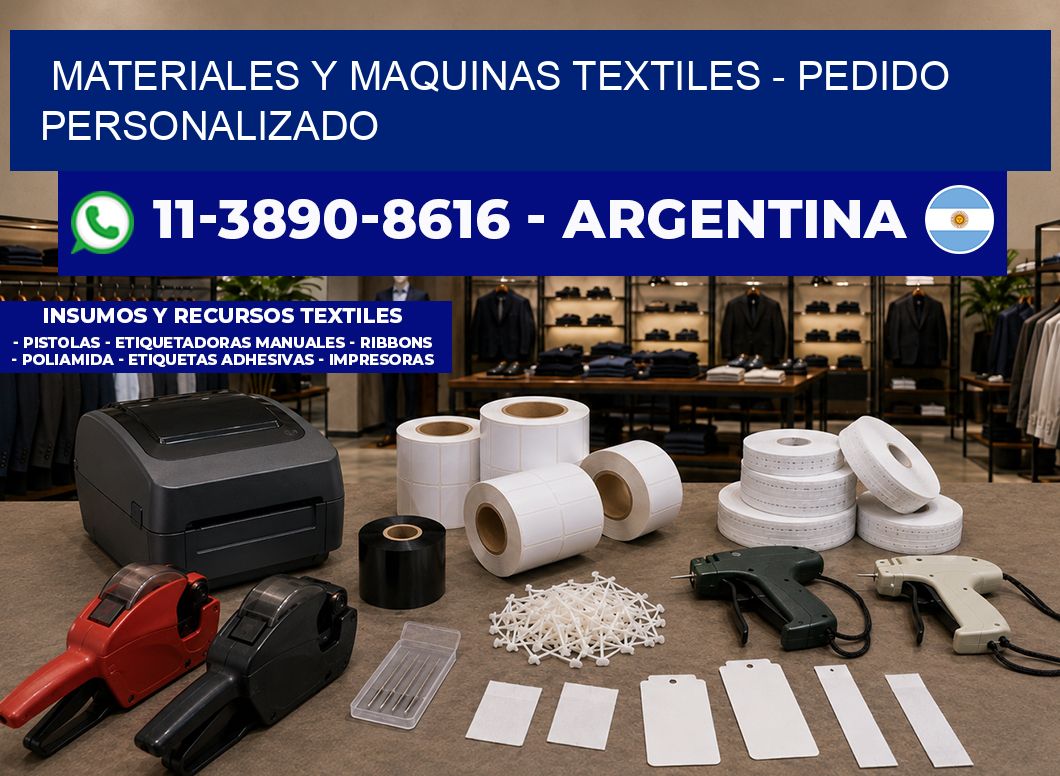 MATERIALES Y MAQUINAS TEXTILES – Pedido personalizado