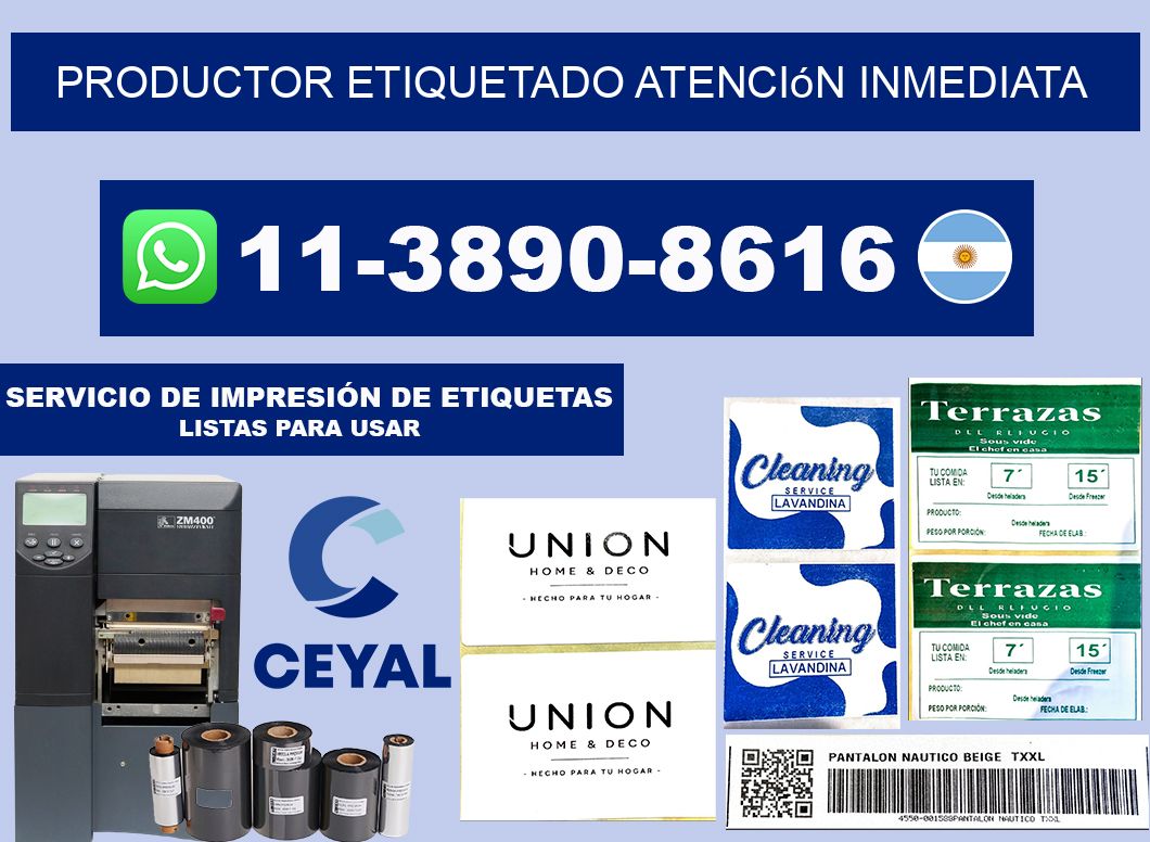 PRODUCTOR ETIQUETADO Atención inmediata