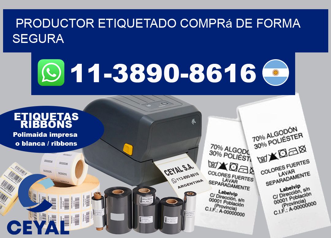 PRODUCTOR ETIQUETADO Comprá de forma segura