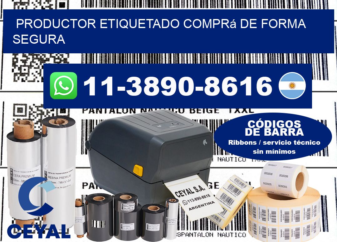 PRODUCTOR ETIQUETADO Comprá de forma segura